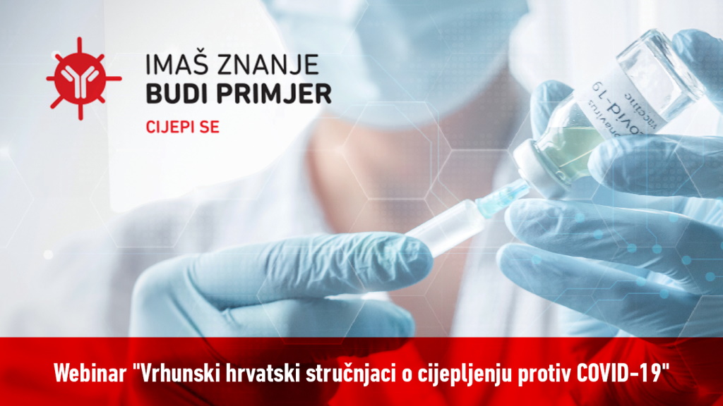 Webinar - Vrhunski hrvatski stručnjaci o cijepljenju protiv COVID-19